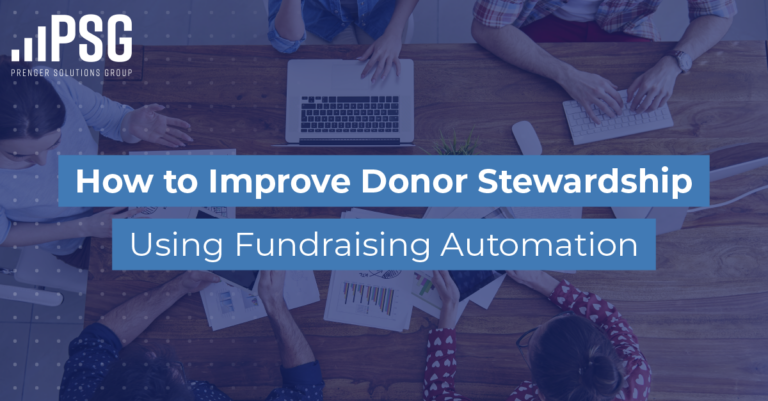 How to Improve Donor Stewardship Using Fundraising Automation