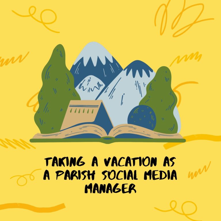 Taking a Vacation as a Parish Social Media Manager