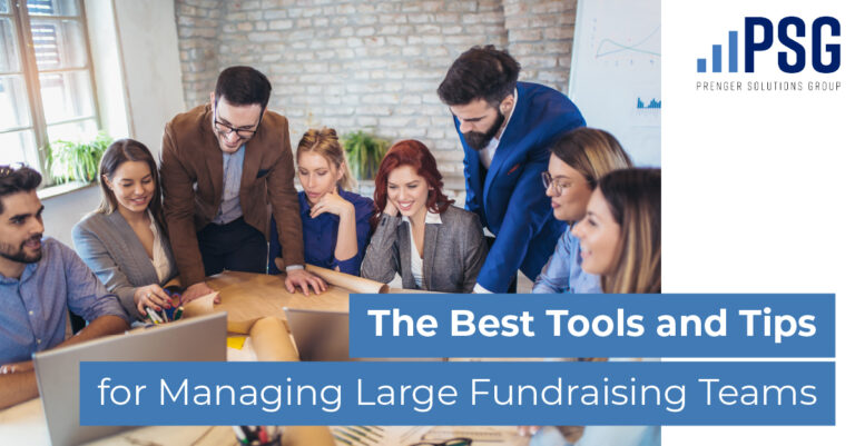 The Best Tools and Tips for Managing Large Fundraising Teams