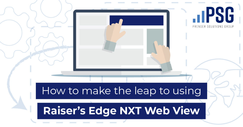 How to make the leap to using Raiser’s Edge NXT Web View