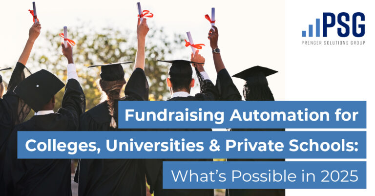 Fundraising Automation for Colleges, Universities & Private Schools: What’s Possible in 2025