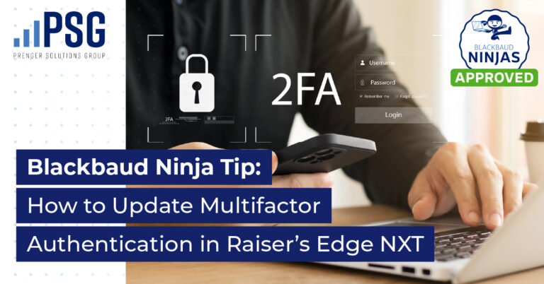 Blackbaud Ninja Tip: How to Update Multifactor Authentication in Raiser’s Edge NXT