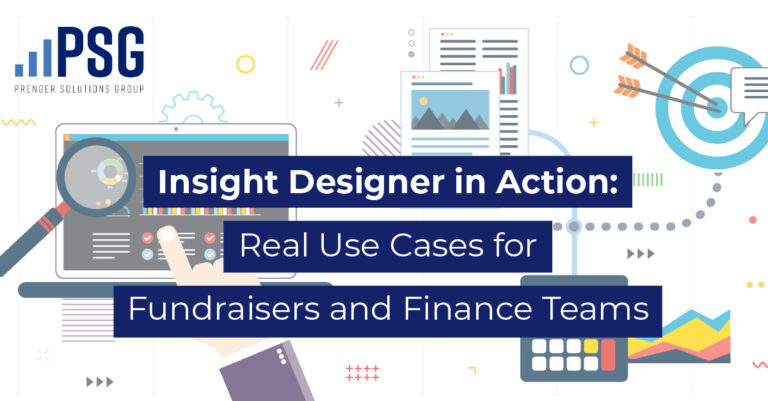 Insight Designer in Action: Real Use Cases for Fundraisers and Finance Teams