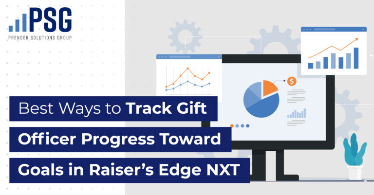 Best ways to track Gift Officer progress toward goals in Raiser’s Edge NXT